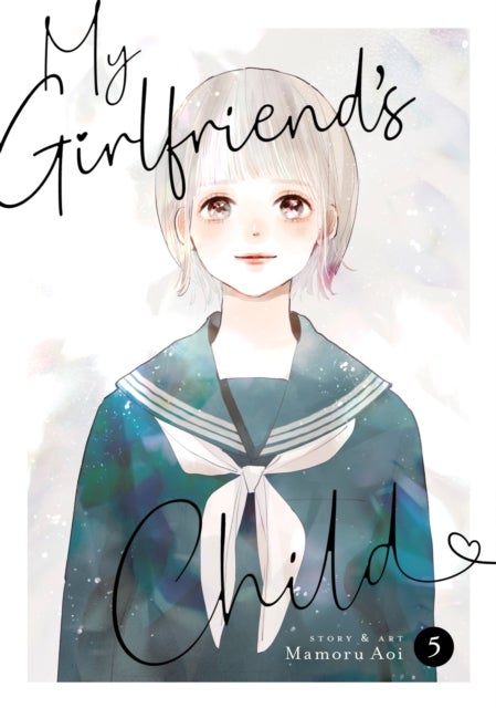 My Girlfriend''s Child Vol. 5