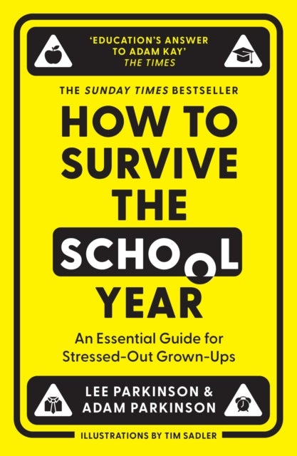 HOW TO SURVIVE SCHOOL YR PB - An Essential Guide for Stressed-out Grown-Ups
