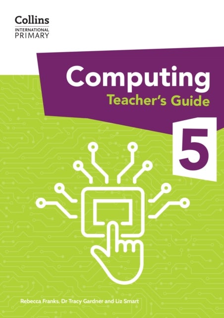 International Primary Computing Teacher¿s Guide: Stage 5
