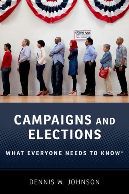 Campaigns and Elections - What Everyone Needs to Know®