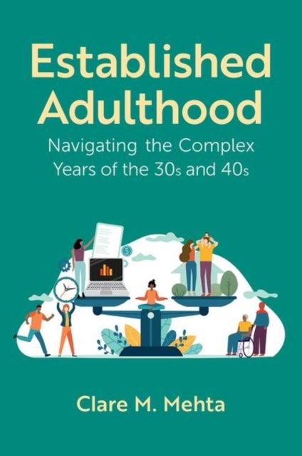 Established Adulthood - Navigating the Complex Years of the 30s and 40s