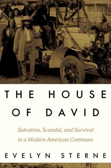 The House of David - Salvation, Scandal, and Survival in a Modern American Commune
