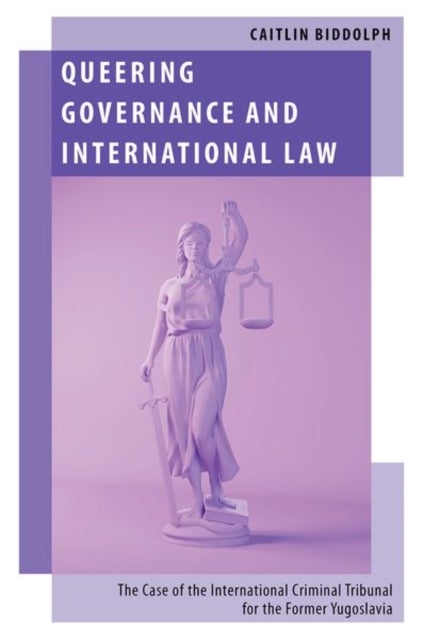 Queering Governance and International Law - The Case of the International Criminal Tribunal for the Former Yugoslavia