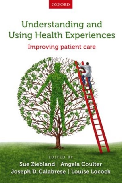 Understanding and Using Health Experiences - Improving patient care