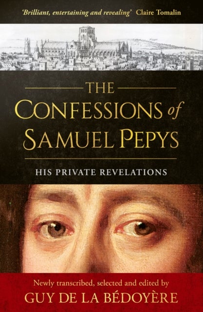Confessions of Samuel Pepys - His Private Revelations
