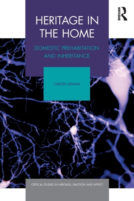 Heritage in the Home - Domestic Prehabitation and Inheritance