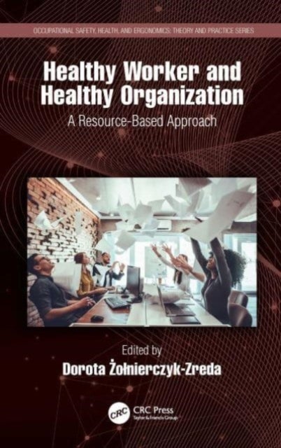 Healthy Worker and Healthy Organization - A Resource-Based Approach