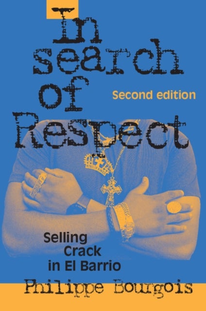 In Search of Respect - Selling Crack in El Barrio