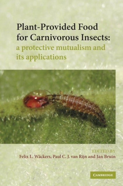 Plant-Provided Food for Carnivorous Insects - A Protective Mutualism and its Applications