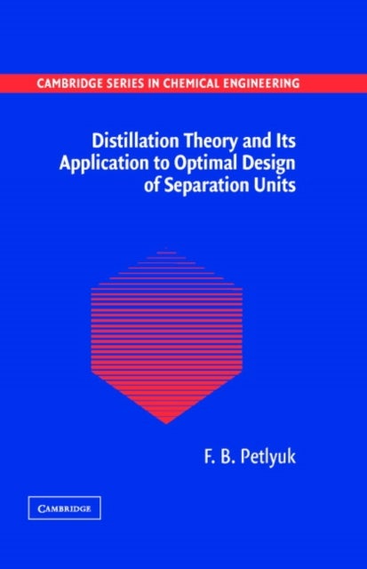Distillation Theory and Its Application to Optimal Design of Separation Units
