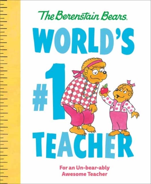 World''s #1 Teacher (Berenstain Bears) - For an Un-bear-ably Awesome Teacher