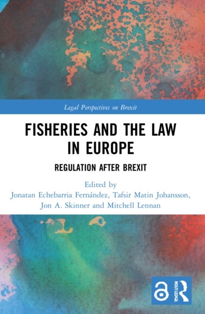 Fisheries and the Law in Europe - Regulation After Brexit