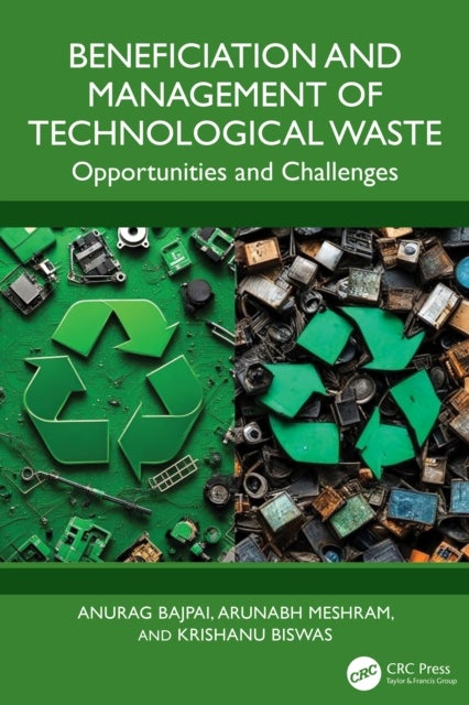 Beneficiation and Management of Technological Waste - Opportunities and Challenges