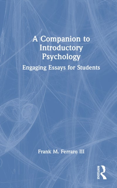 A Companion to Introductory Psychology - Engaging Essays for Students