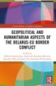 Geopolitical and Humanitarian Aspects of the Belarus-EU Border Conflict