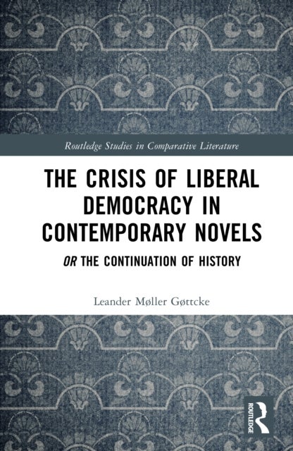 The Crisis of Liberal Democracy in Contemporary Novels - or The Continuation of History