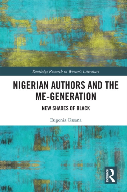 Nigerian Authors and the Me-Generation - New Shades of Black