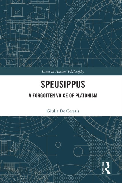 Speusippus - A Forgotten Voice of Platonism