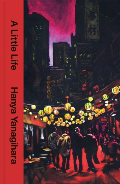 A Little Life - The 10th Anniversary Collector’s Edition of the Million Copy Bestseller