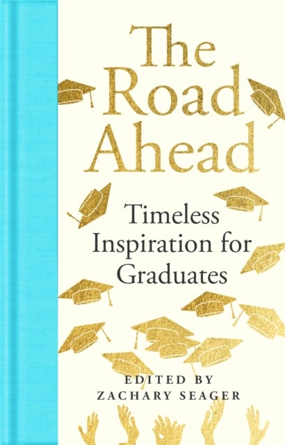 Road Ahead: Timeless Inspiration for Graduates