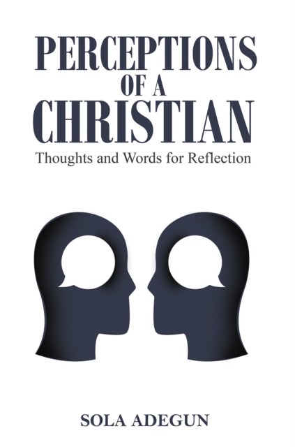 Perceptions of a Christian - Thoughts and Words for Reflection
