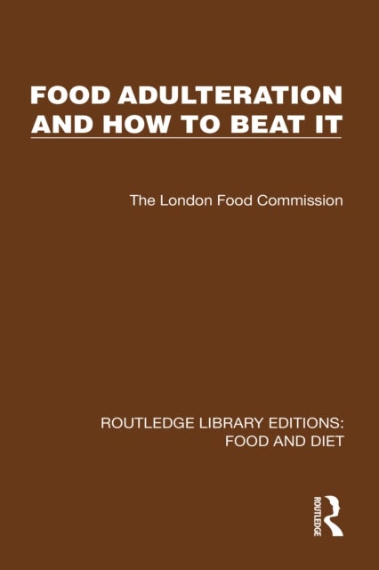 Food Adulteration and How to Beat It