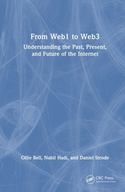 From Web1 to Web3 - Understanding the Past, Present, and Future of the Internet