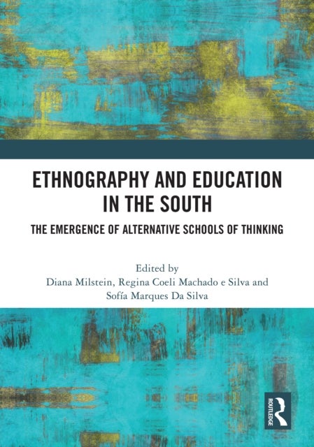 Ethnography and Education in the South - The Emergence of Alternative Schools of Thinking