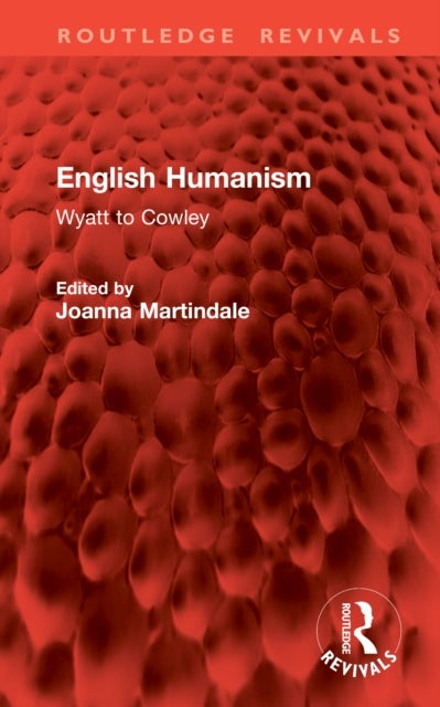 English Humanism - Wyatt to Cowley