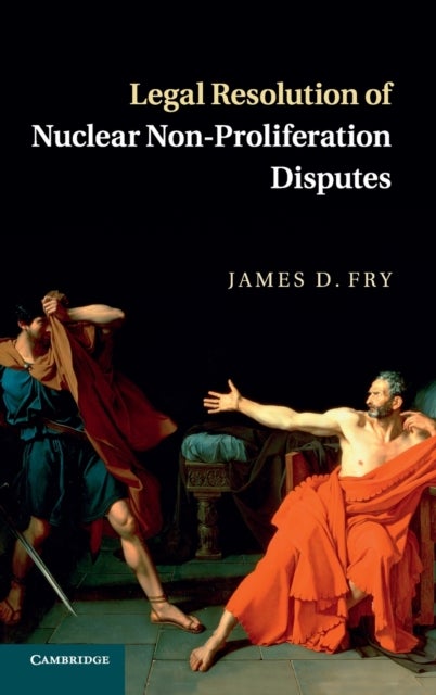 Legal Resolution of Nuclear Non-Proliferation Disputes