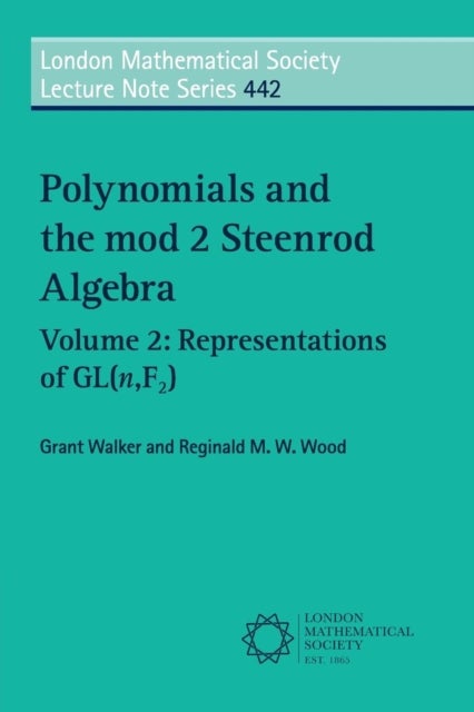 Polynomials and the mod 2 Steenrod Algebra: Volume 2, Representations of GL (n,F2)