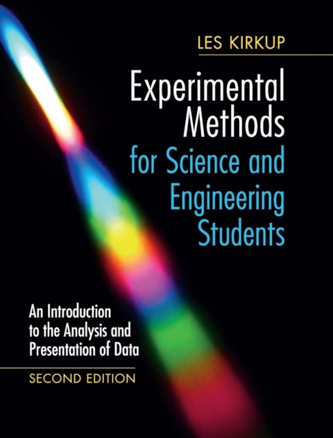 Experimental Methods for Science and Engineering Students - An Introduction to the Analysis and Presentation of Data