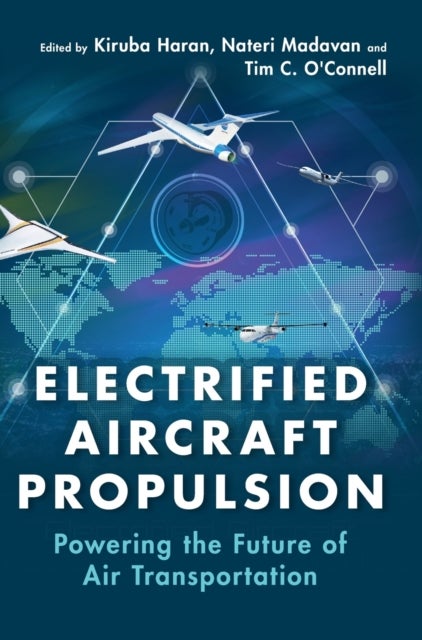 Electrified Aircraft Propulsion - Powering the Future of Air Transportation