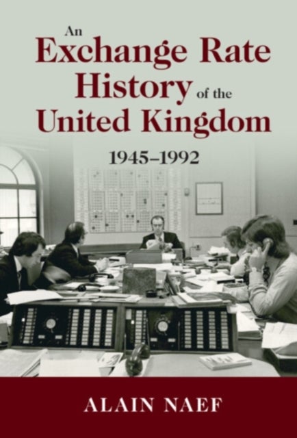 An Exchange Rate History of the United Kingdom - 1945–1992