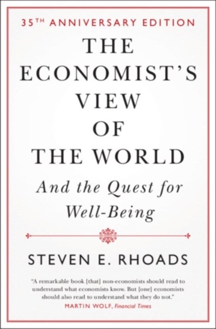 The Economist''s View of the World - And the Quest for Well-Being