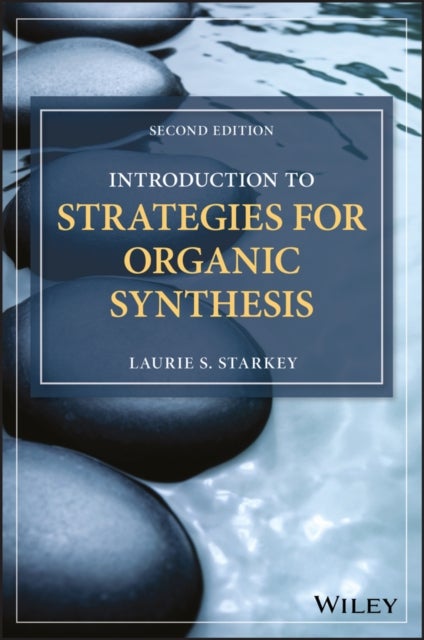 Introduction to Strategies for Organic Synthesis,2nd Edition