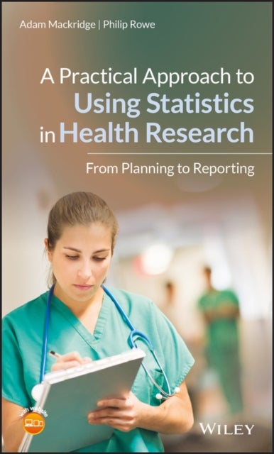 A Practical Approach to Using Statistics in Health  Research – From Planning to Reporting - From Planning to Reporting
