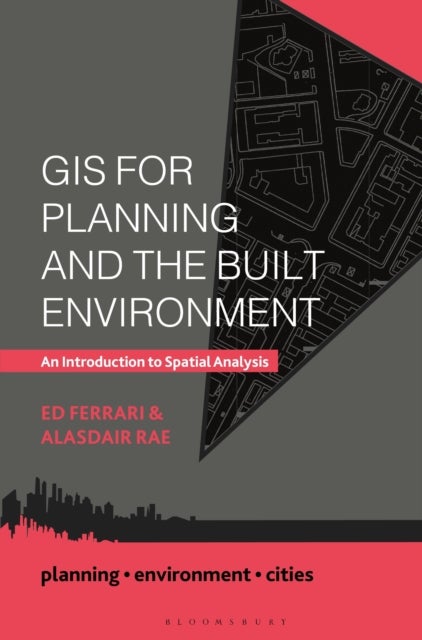 Gis for Planning and the Built Environment - An Introduction to Spatial Analysis