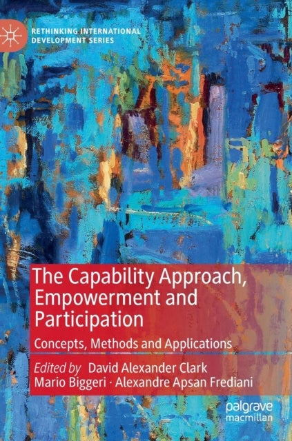 The Capability Approach, Empowerment and Participation - Concepts, Methods and Applications