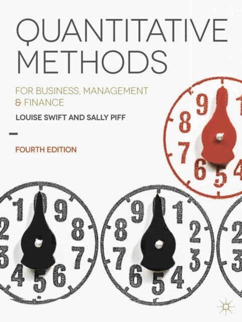 Quantitative Methods - for Business, Management and Finance
