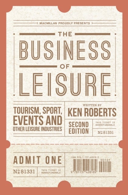 Business of Leisure - Tourism, Sport, Events and Other Leisure Industries