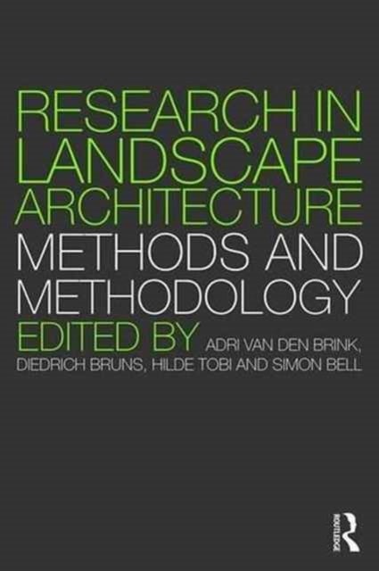 Research in Landscape Architecture - Methods and Methodology