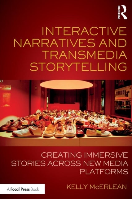 Interactive Narratives and Transmedia Storytelling - Creating Immersive Stories Across New Media Platforms