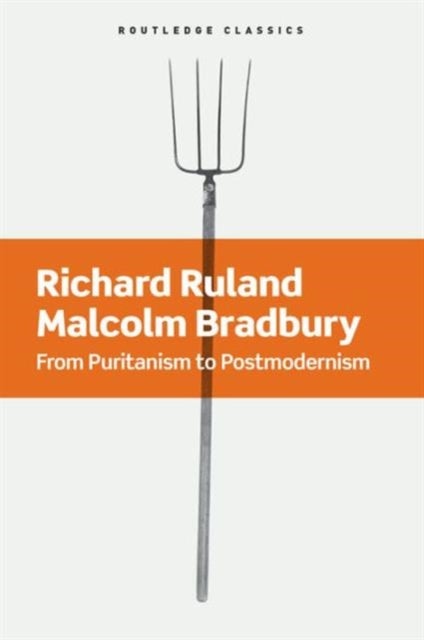 From Puritanism to Postmodernism - A History of American Literature