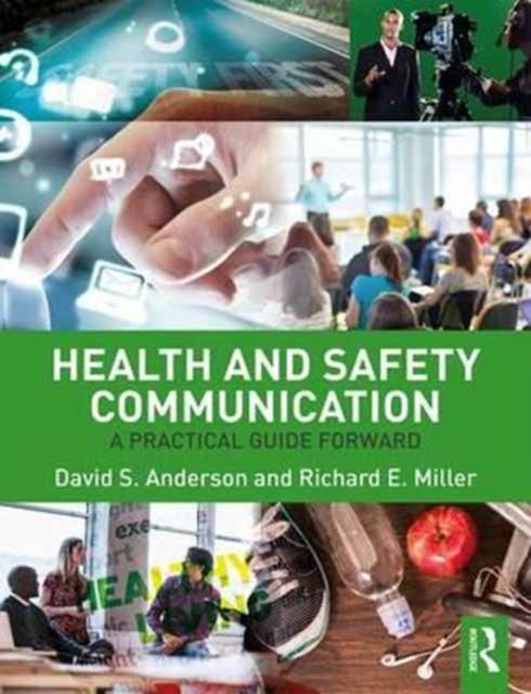 Health and Safety Communication - A Practical Guide Forward