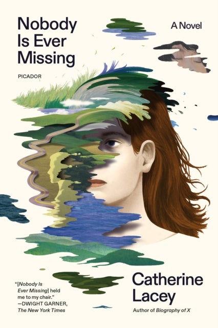 Nobody Is Ever Missing - A Novel