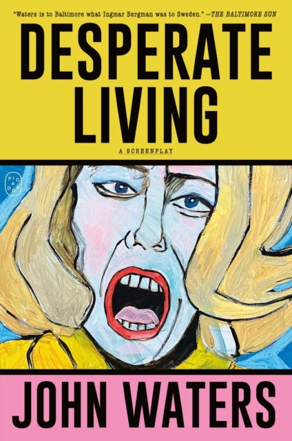 Desperate Living - A Screenplay