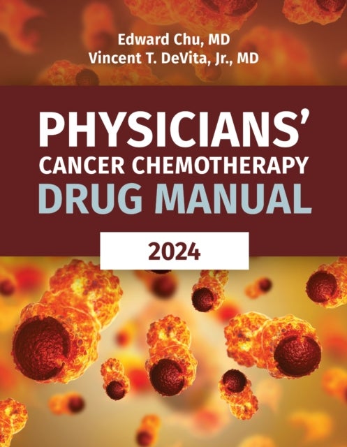 Physicians'' Cancer Chemotherapy Drug Manual 2024