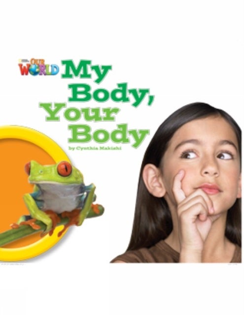 Our World Readers: My Body, Your Body - British English