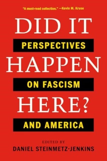 Did It Happen Here? – Perspectives on Fascism and America - Perspectives on Fascism and America